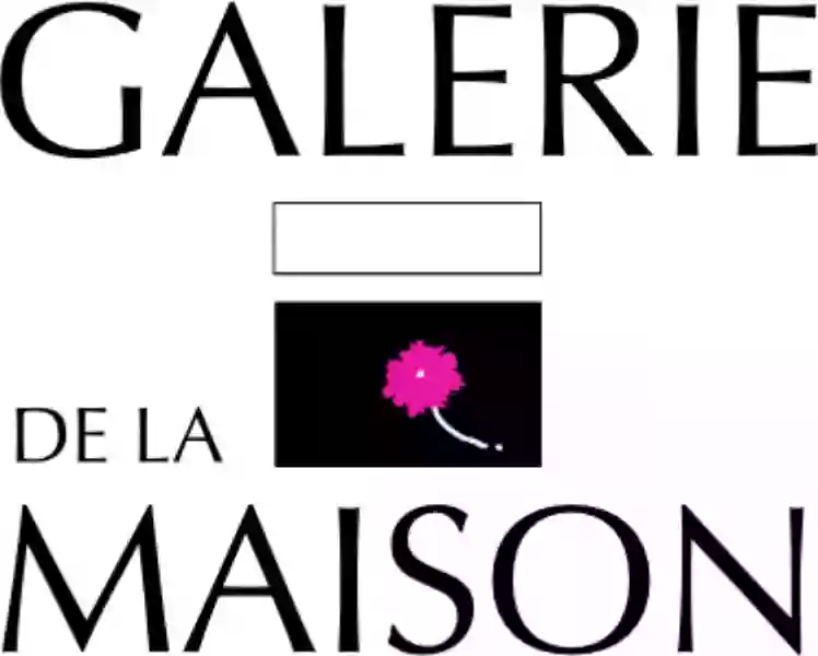 Galerie de la Maison