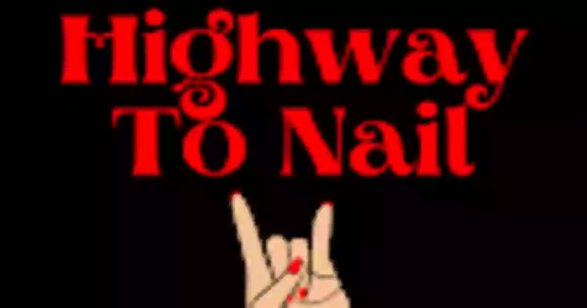 Highway To Nail