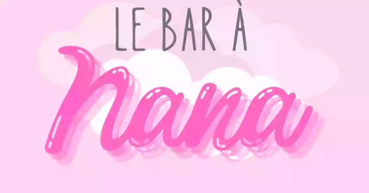 Le bar à Nana