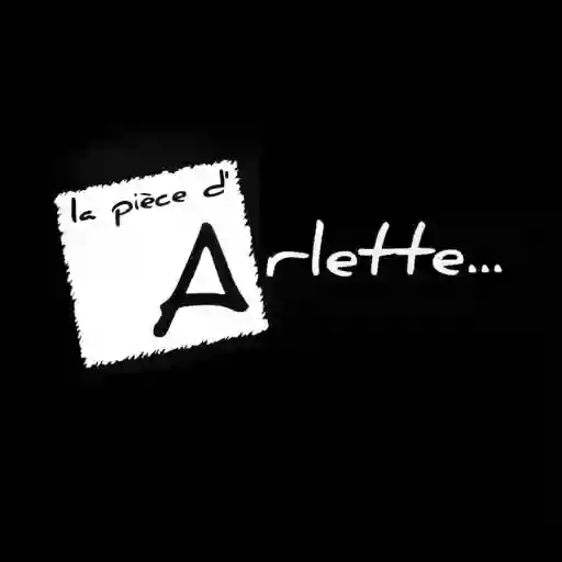 La Pièce D'Arlette...