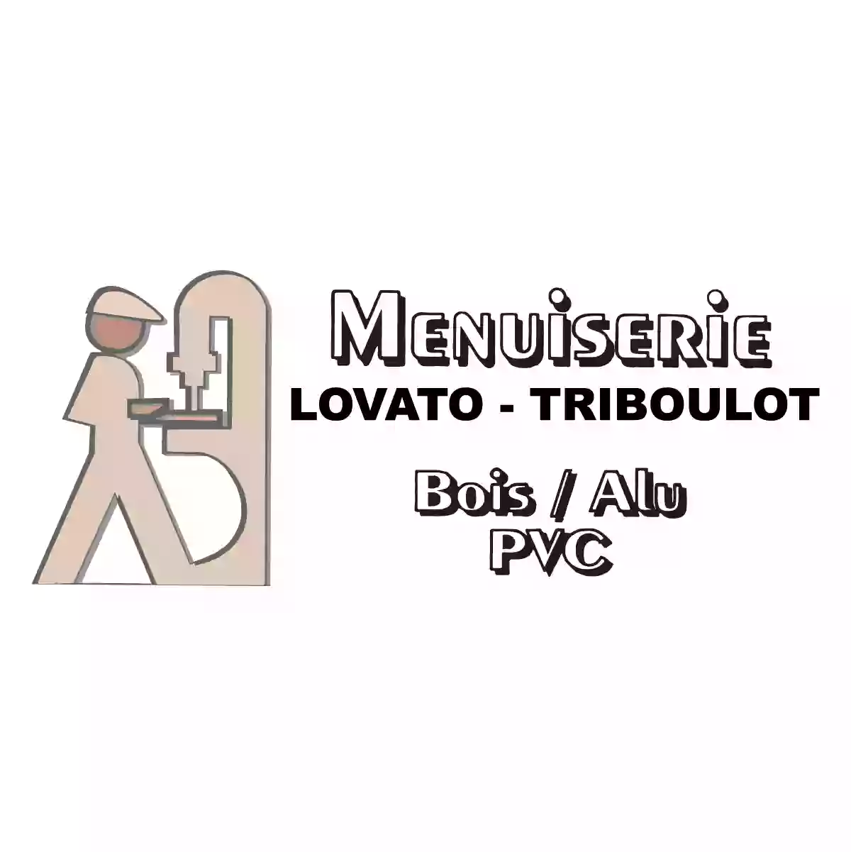 Menuiserie Triboulot Lovato