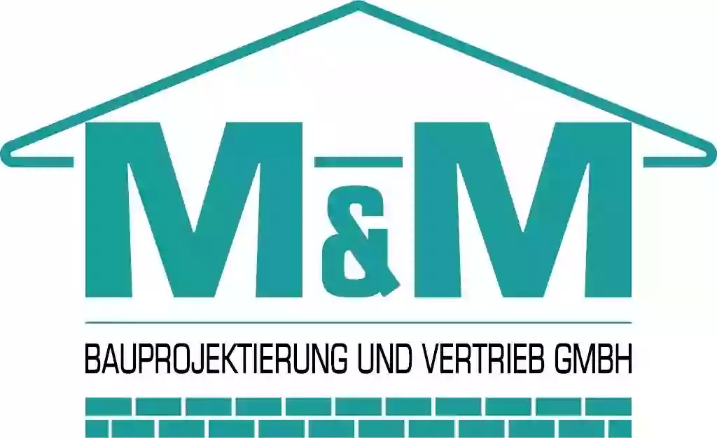 M & M Bauprojektierung und Vertrieb GmbH