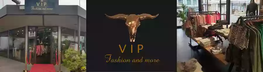 VIP Fashion and more