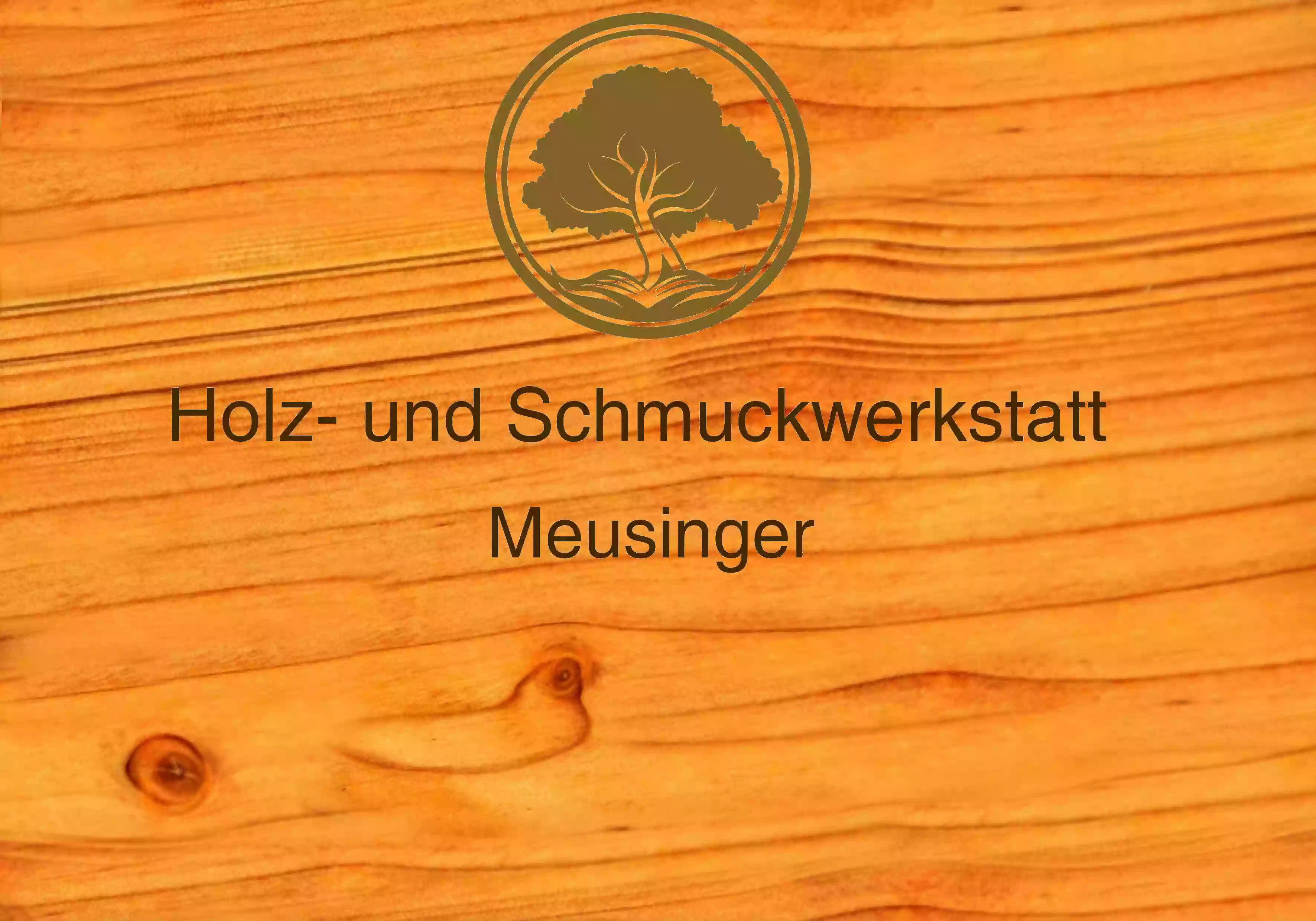 Holz- und Schmuckwerkstatt Meusinger