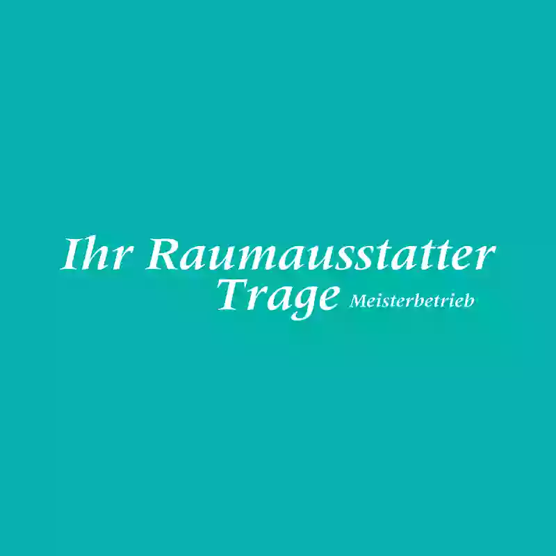 Raumausstattung Trage