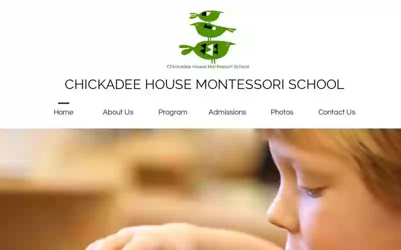 Chickadee House Montessori School