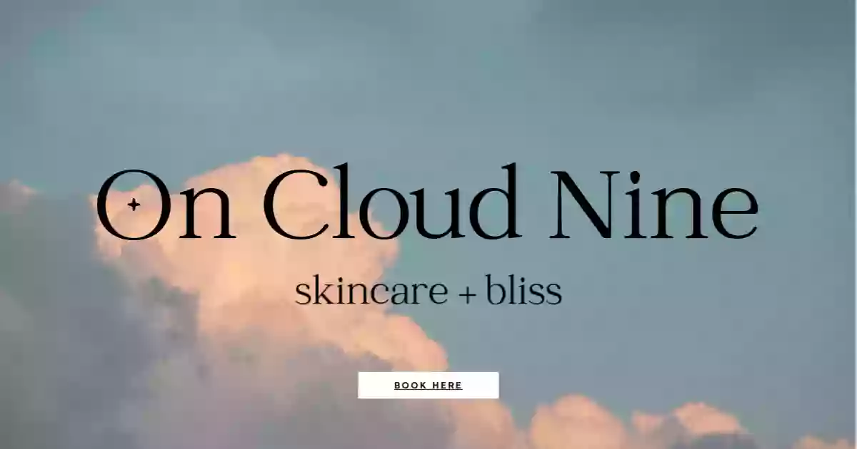 On Cloud Nine | skincare + bliss