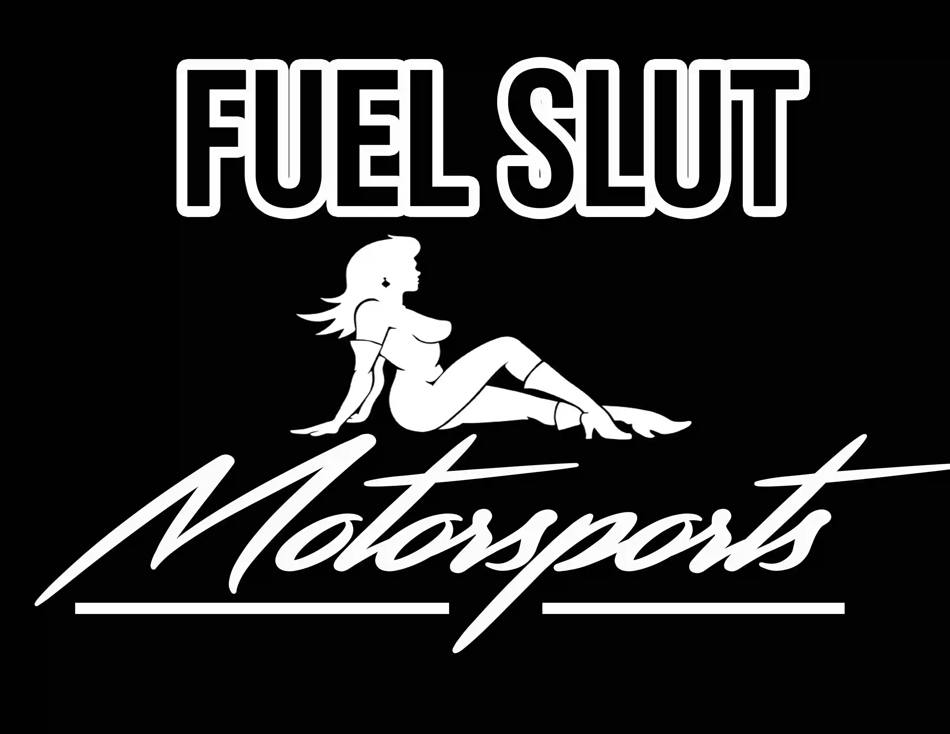 Fuel Slut Motorsports