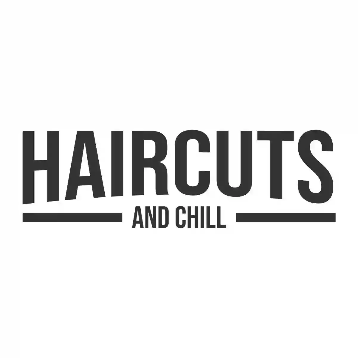 Haircuts and Chill