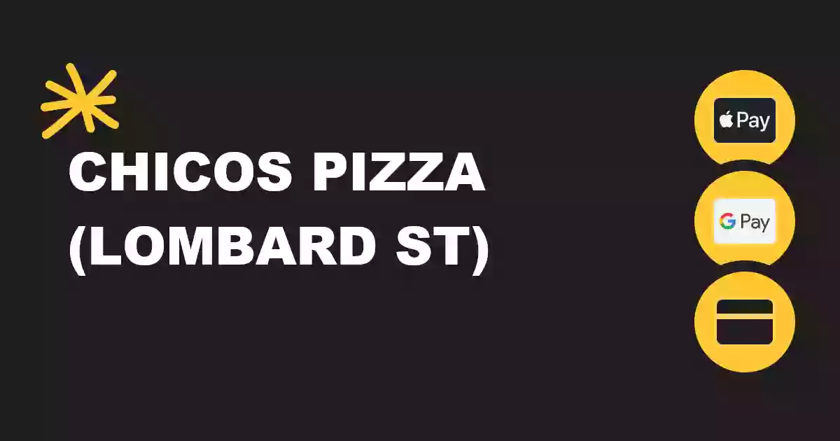 Chicos Pizza (Lombard St)