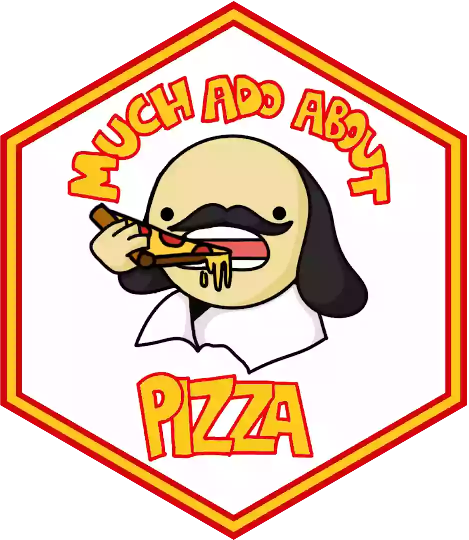 Much Ado About Pizza