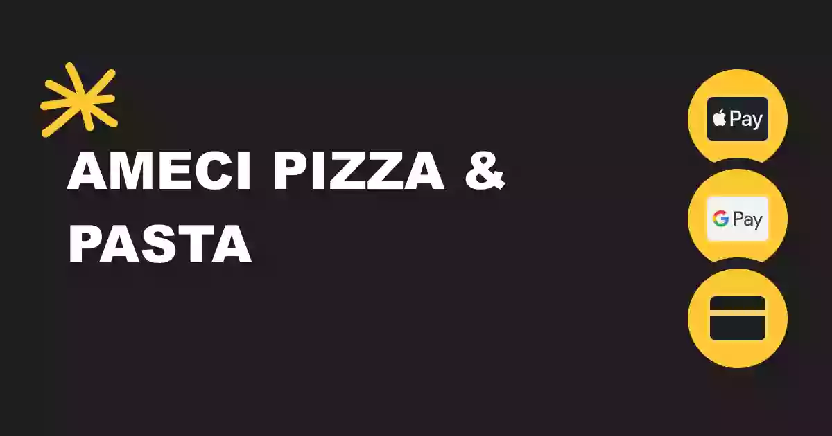 Ameci Pizza & Pasta