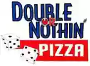 Double Or Nothing Pizza