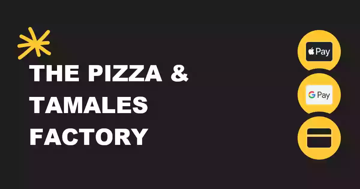 The Pizza & Tamales Factory