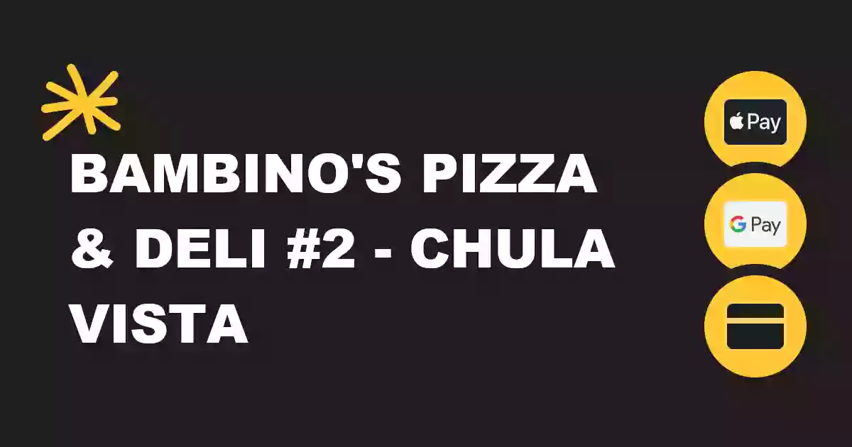 Bambino's Pizza & Deli #2 - Chula Vista