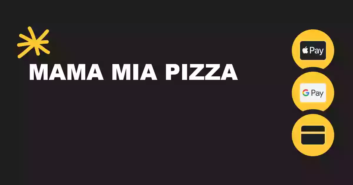 MAMA MIA PIZZA