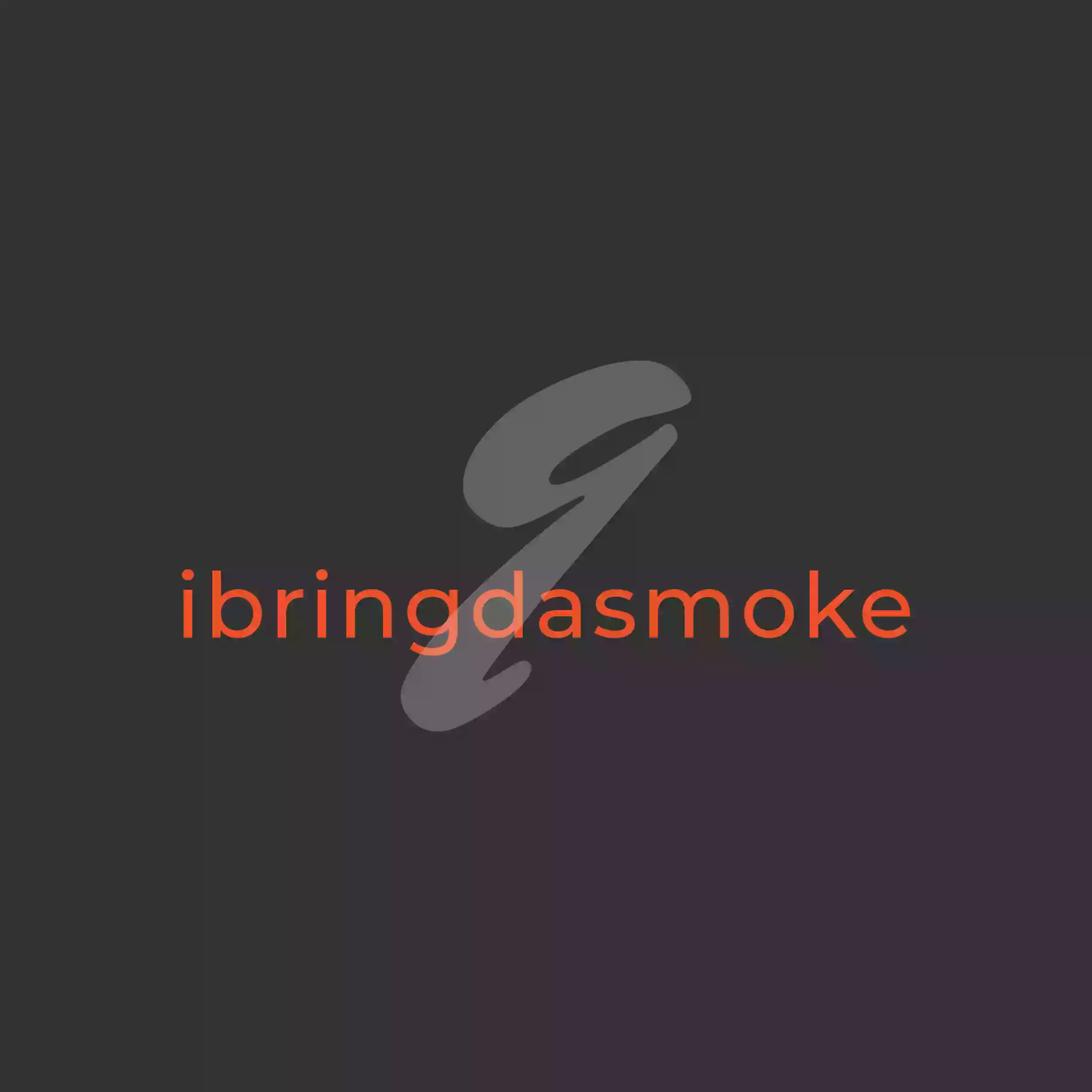 ibringdasmoke