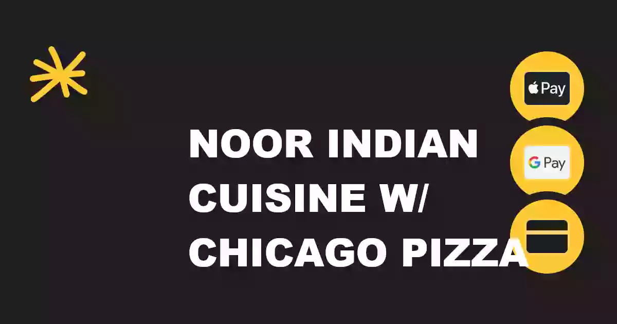 Noor Indian Cuisine w/ Chicago Pizza