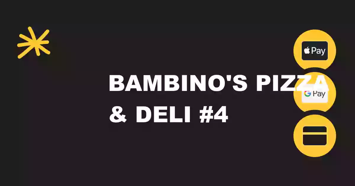 Bambinos Pizzeria & Deli #4