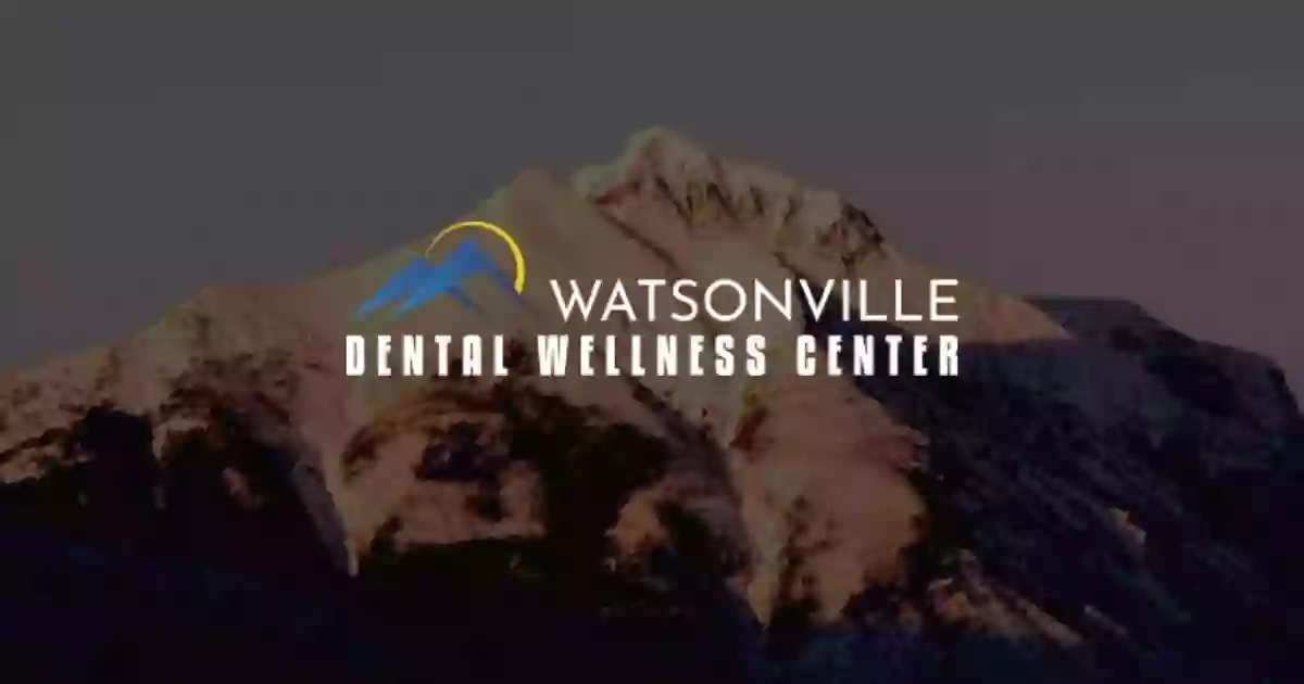 Watsonville Dental Wellness Center