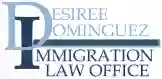 Desiree Dominguez Immigration Law Office