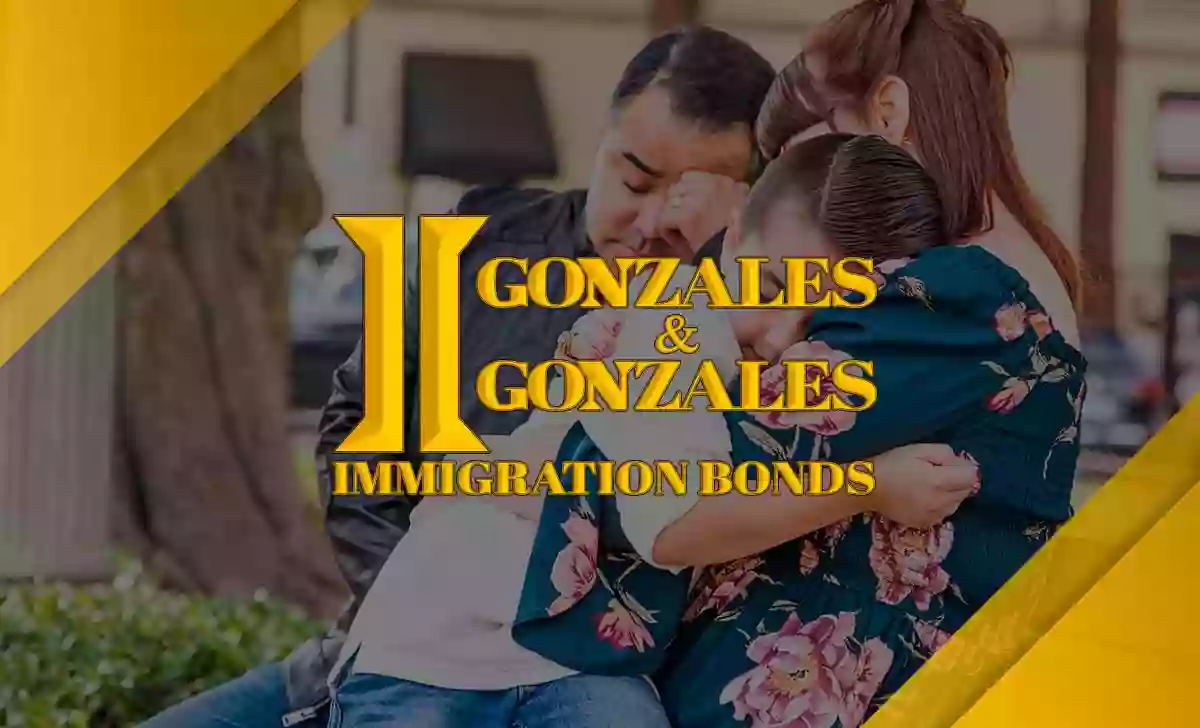 Gonzales & Gonzales Immigration Bonds