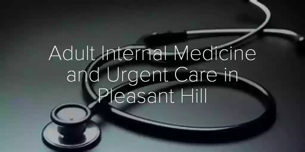 Adult Internal Medicine and Urgent Care of Pleasant Hill