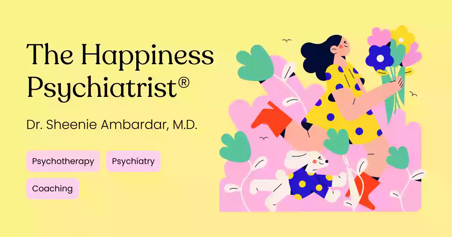The Happiness Psychiatrist: Sheenie Ambardar, M.D.
