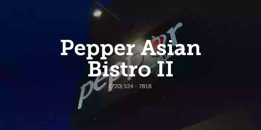 Pepper Asian Bistro II