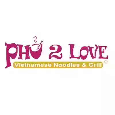 Phở 2 Love Vietnamese Noodles & Grill Restaurant