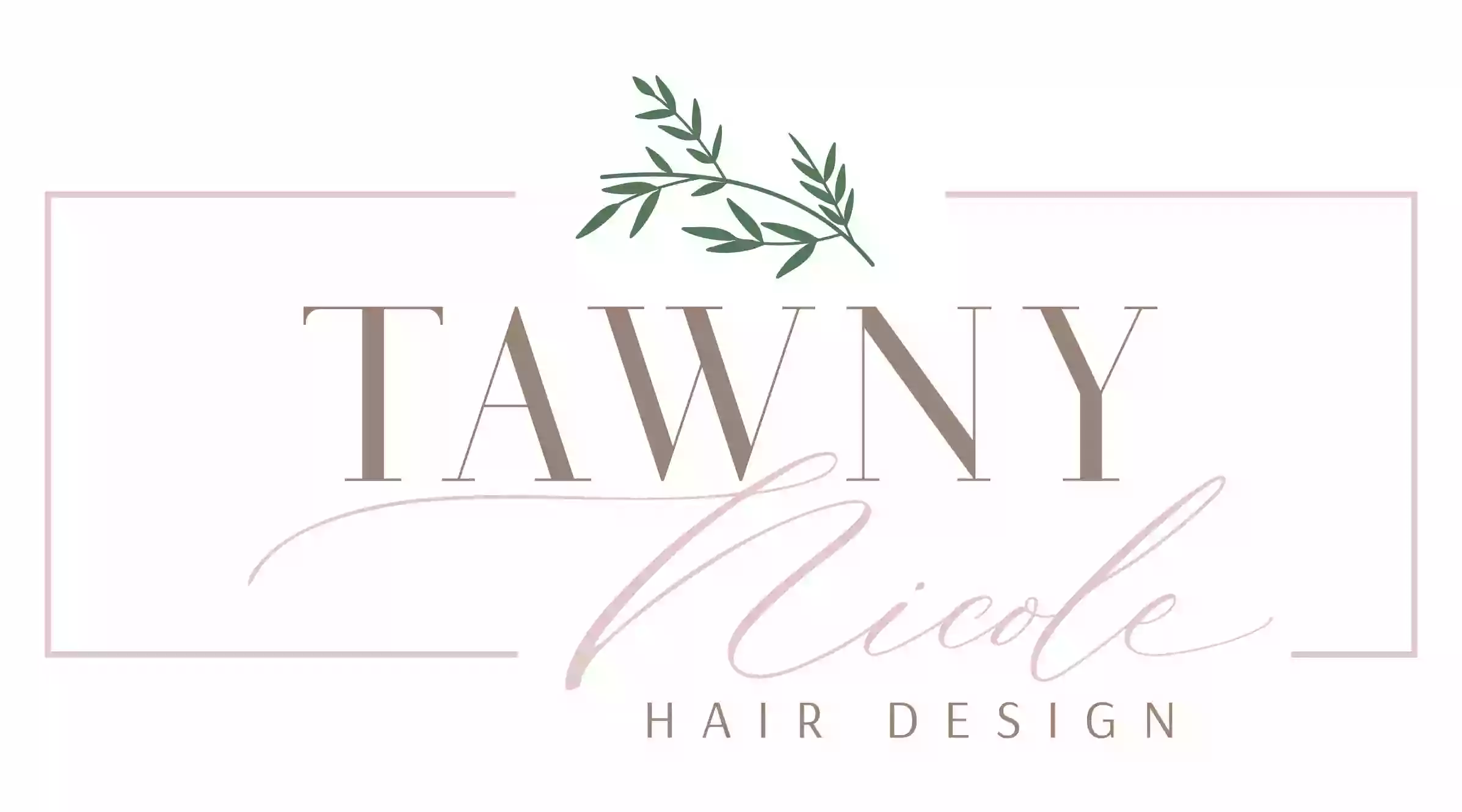 Tawny Nicole Hair Design