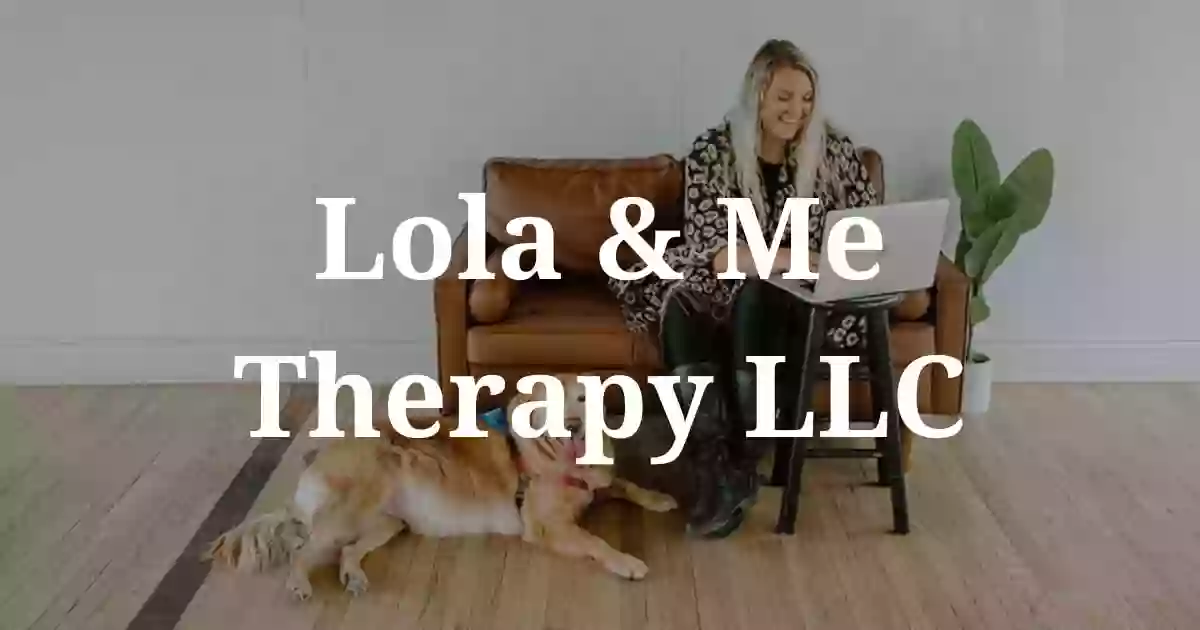 Lola & Me Therapy LLC.