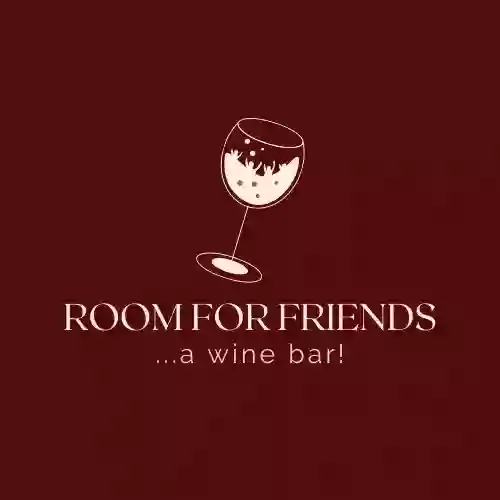 Room for Friends ... a wine bar!