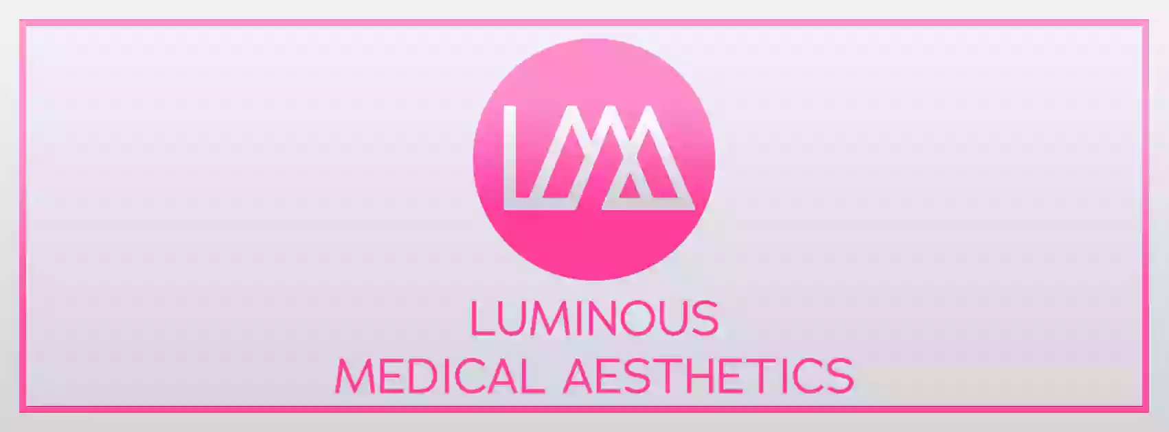 Luminous Medical Aesthetics