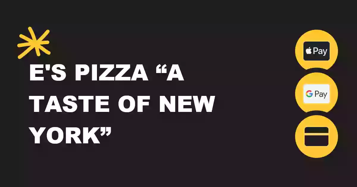 E's Pizza "A Taste of New York"