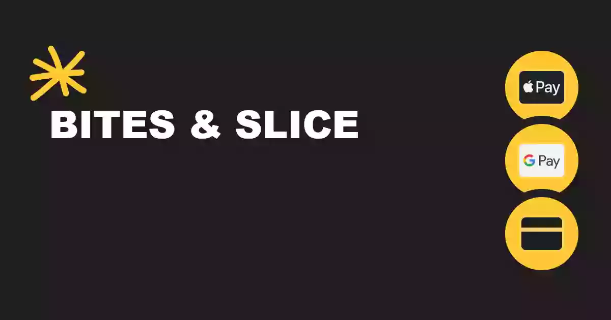 Bites & Slice