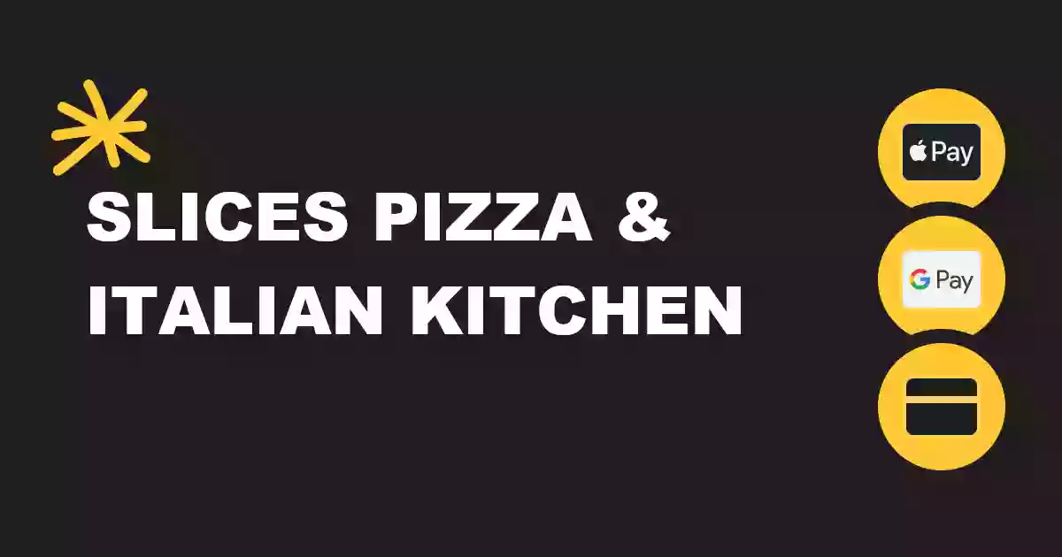 Slices Pizza & Italian Kitchen