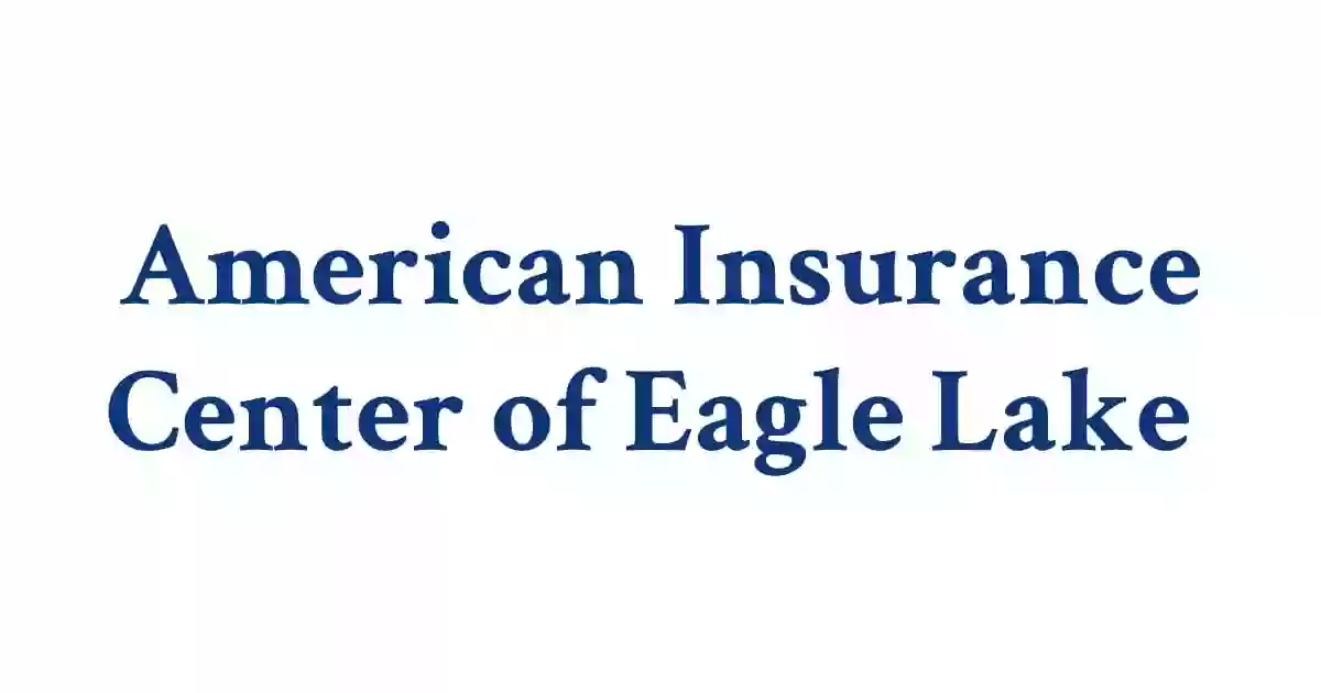 American Insurance Center of Eagle Lake, Inc.