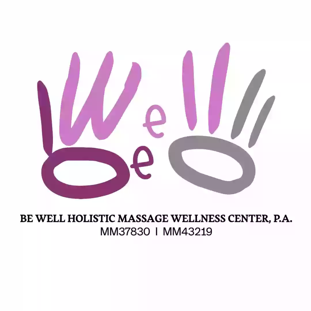 Be Well Holistic Massage Wellness Center, P.A.