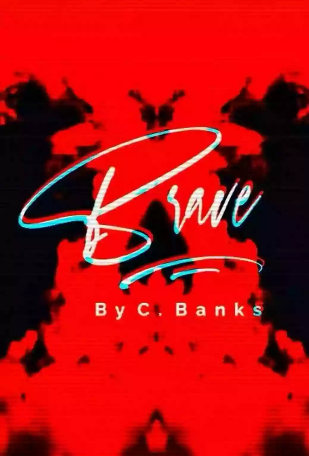 Brave by C. Banks