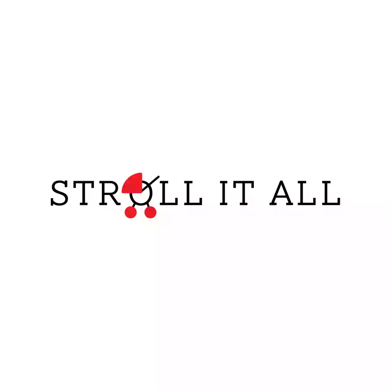 Stroll It All