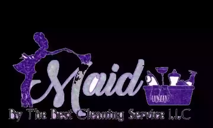 Maid By The Best Cleaning Service, LLC