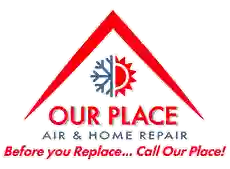 Our Place Air & Home Repair