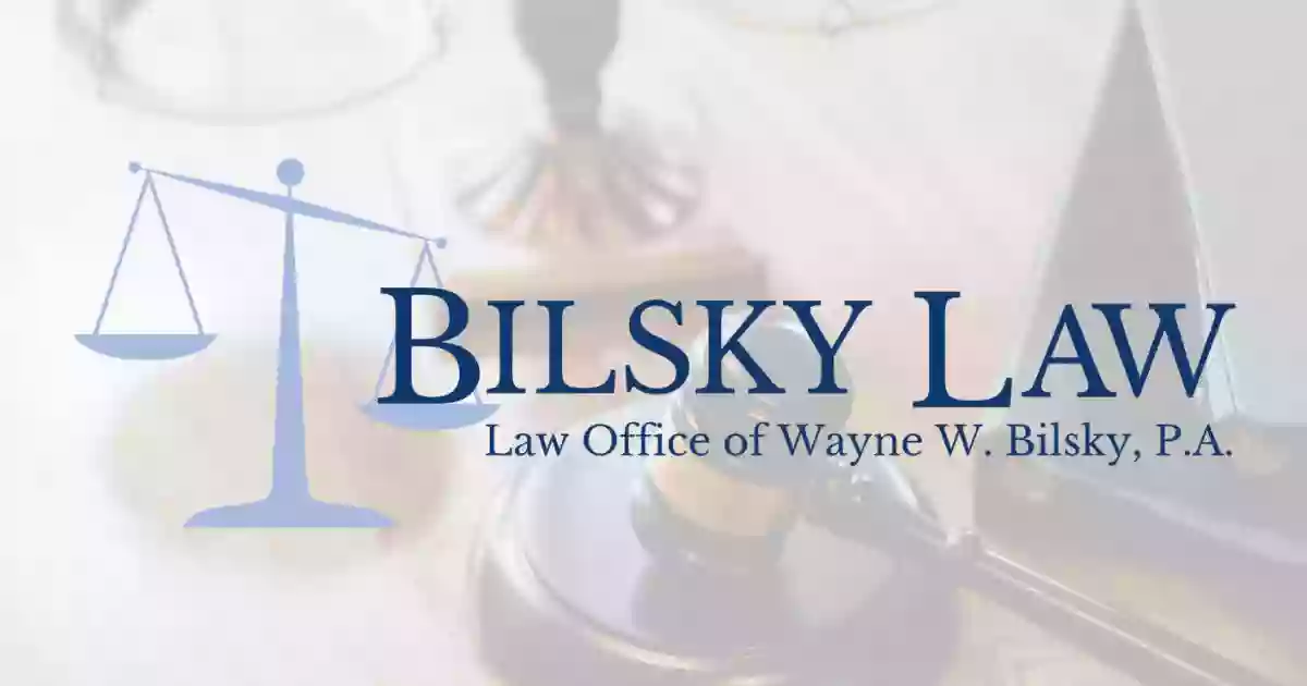 Bilsky Law - Law Office of Wayne W. Bilsky, P.A.