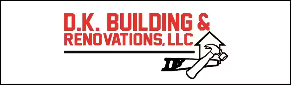 D.K. Building and Renovations, LLC