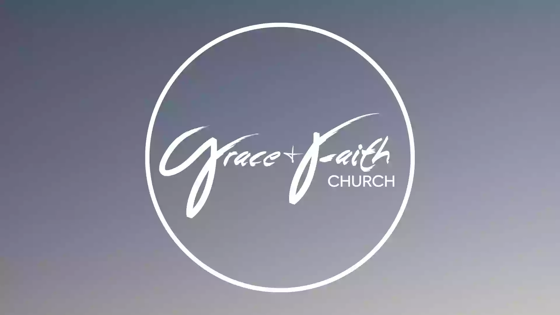 Grace and Faith Church