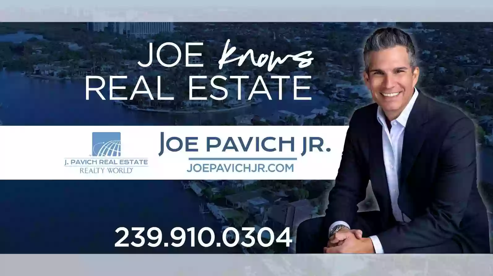 Joe Pavich, Jr- Broker- Associate of Realty World J. Pavich Real Estate