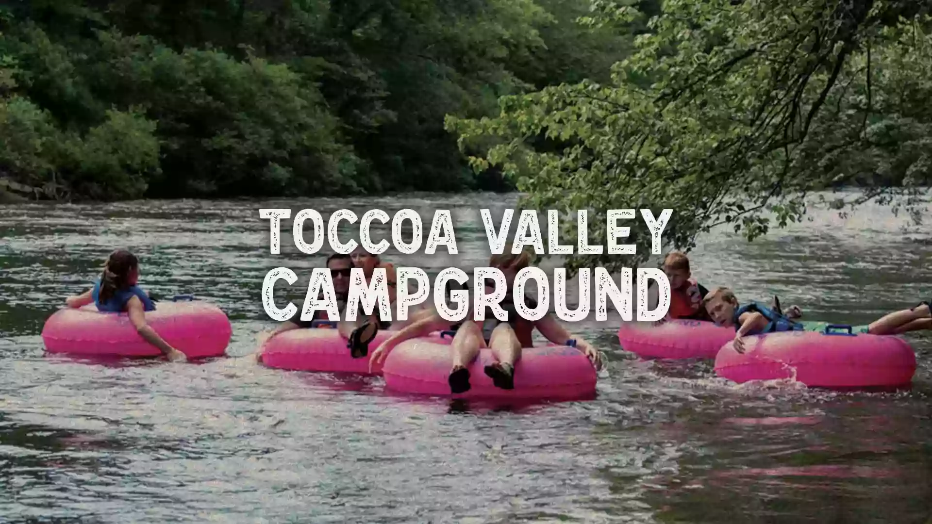 Toccoa Valley Campground Tubing