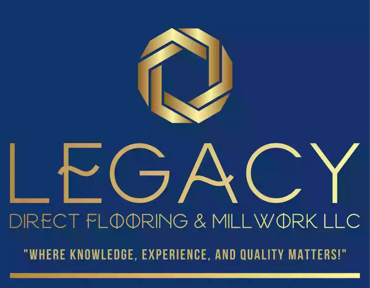 Legacy Direct Flooring and Millwork LLc