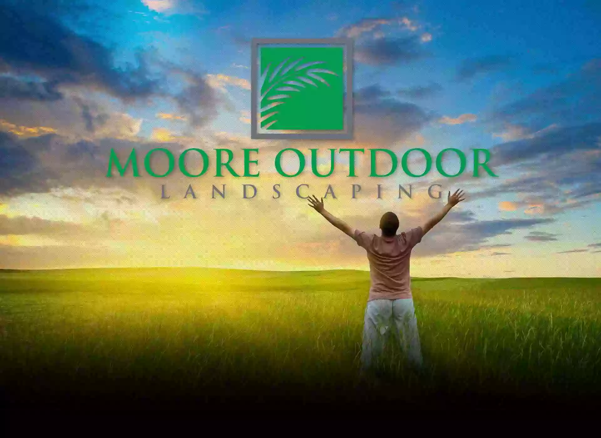 Moore Outdoor Landscaping